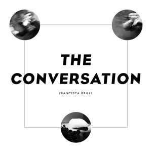 Francesca Grilli The Conversation Published By NERO